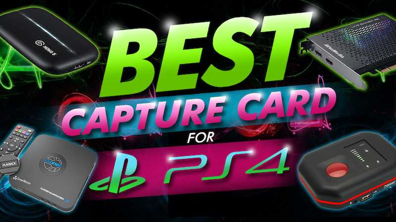 6 Best Capture Cards for PS4 2021